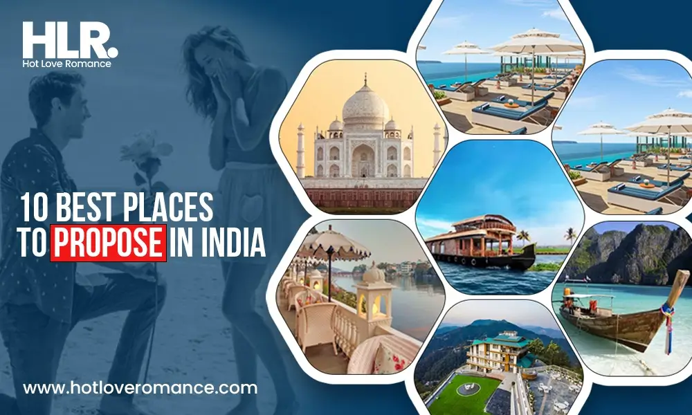 10 Best Places to Propose in India 