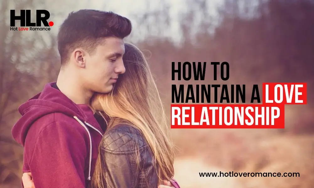 How to Maintain a Love Relationship