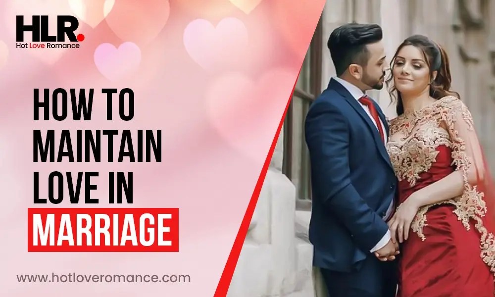 How to Maintain Love in Marriage